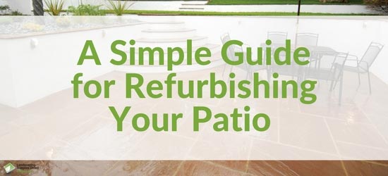 Simple Patio Refurbishing Guide